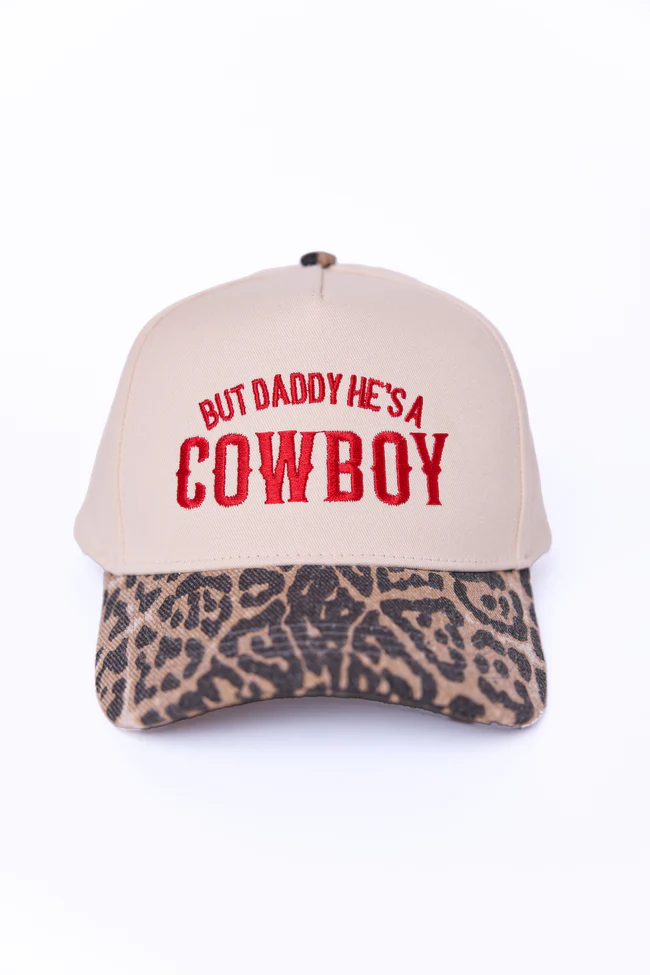 But Daddy He's A Cowboy Trucker Hat