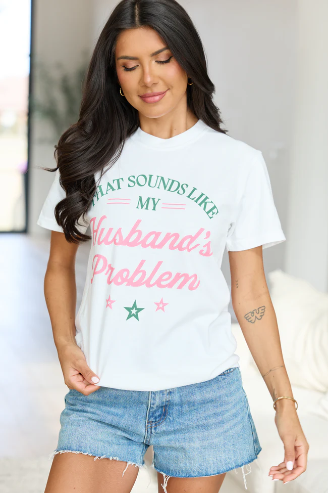 My Husband's Problem White Graphic Tee - Image 3