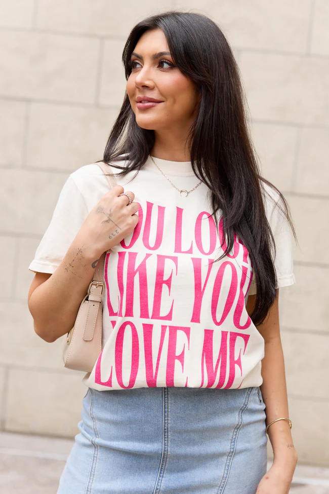 You Look Like You Love Me Ivory Graphic Tee - Image 4